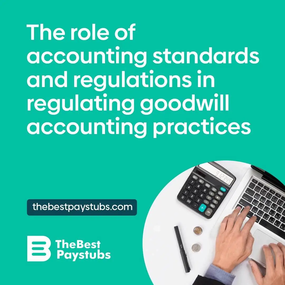 The Role Of Accounting Standards And Regulations In Regulating Goodwill