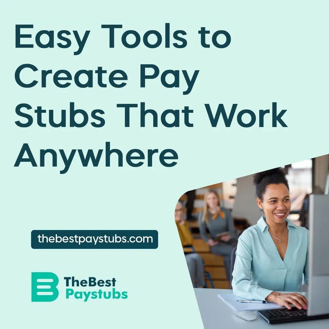 Easy Tools to Create Pay Stubs That Work Anywhere