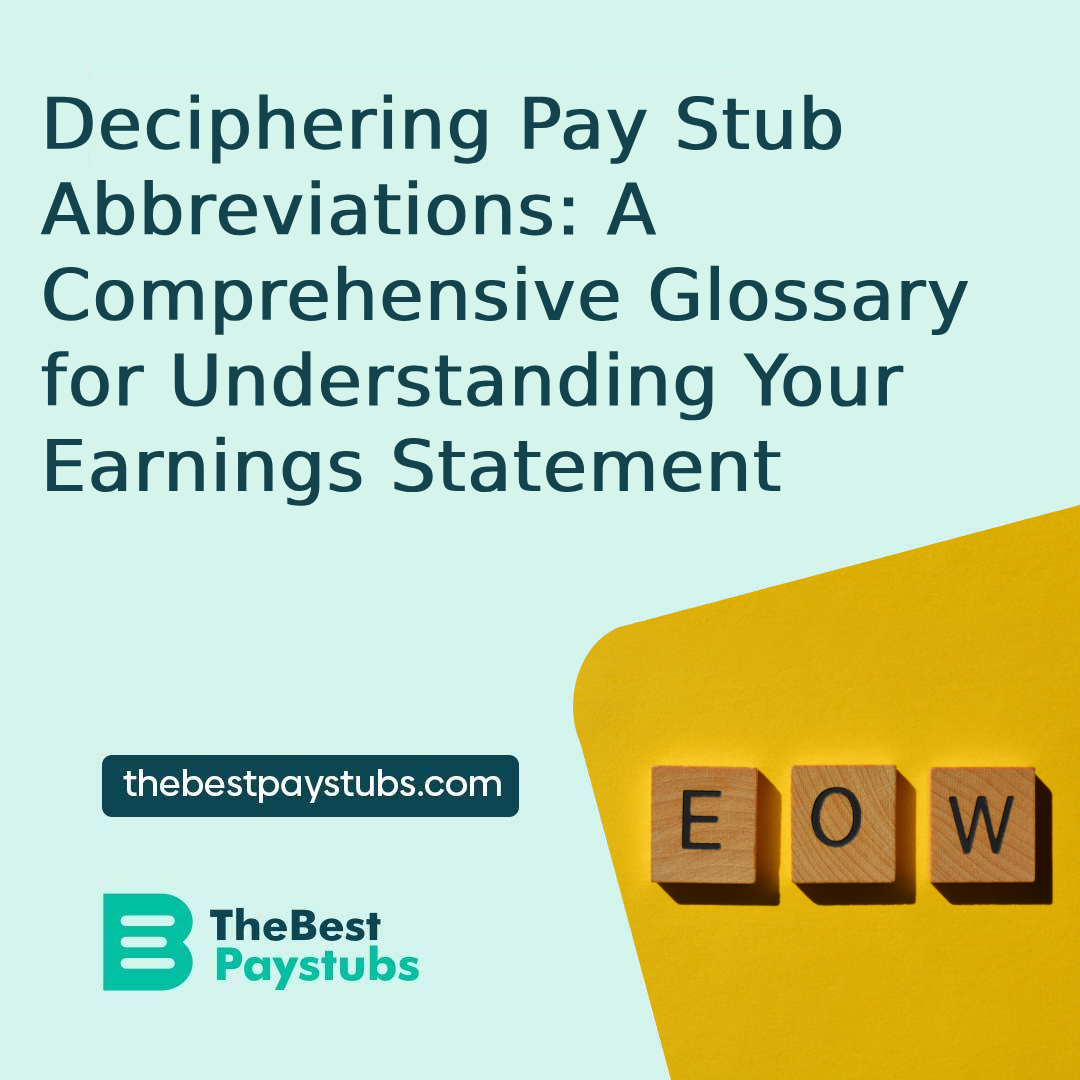 Deciphering Pay Stub Abbreviations: A Comprehensive Glossary for Understanding Your Earnings 