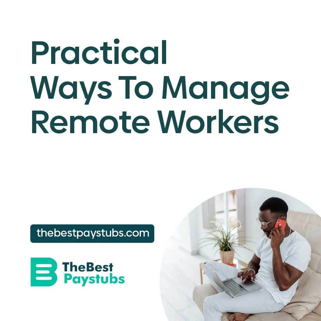 Practical Ways To Manage Remote Workers