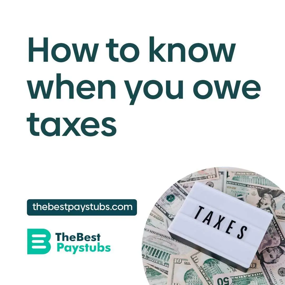 How Do You Know If You Owe On Taxes How to know when you owe taxes